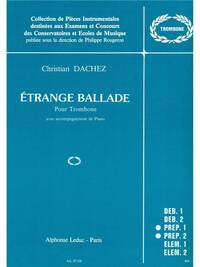 CHRISTIAN DACHEZ: ETRANGE BALLADE (TROMBONE & PIANO)