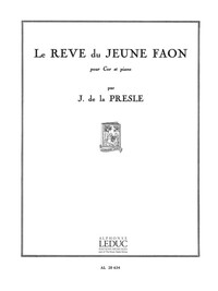 JACQUES DE LA PRESLE : LE REVE DU JEUNE FAON - COR ET PIANO