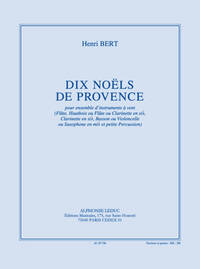 BERT: 10 NOELS DE PROVENCE ENSEMBLE A VENT (FLUTE, HAUTBOIS/FL/CL, BASSON/VC/SAXO. ET PETITE PERC.)