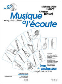 BICKEL: MUSIQUE A L'ECOUTE (EN 4 CAHIERS) PREMIERE ANNEE/CYCLE II LIVRE DU MAITRE AVEC CD - LE CAHIE