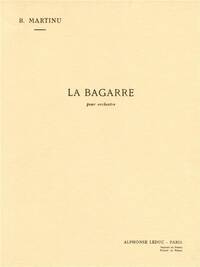 BOHUSLAV MARTINU: LA BAGARRE H155 (ORCHESTRA)