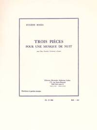 EUGENE BOZZA: TROIS PIECES POUR UNE MUSIQUE DE NUIT (FLUTE/OBOE/CLARINET/BASSOON)