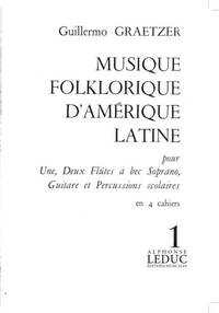 GRAETZER MUSIQUE FOLKLORIQUE D'AMERIQUE LATINE VOL 1 REC GTR PERC BOOK