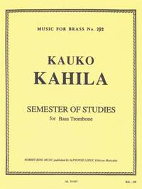 KAUKO KAHILA: SEMESTER OF STUDIES FOR BASS TROMBONE