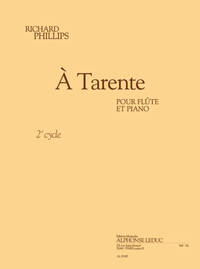 PHILLIPS: A TARENTE (CYCLE 2) (3'10'') POUR FLUTE ET PIANO