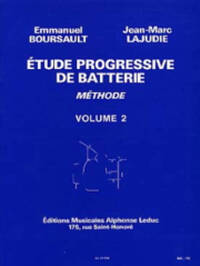 EMMANUEL BOURSAULT ET JEAN-MARC LAJUDIE - ETUDE PROGRESSIVE DE BATTERIE , VOL. 2