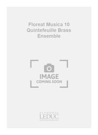 BONTEMPELLI FLOREAT MUSICA 10 QUINTEFEUILLE BRASS ENSEMBLE SCORE/PARTS