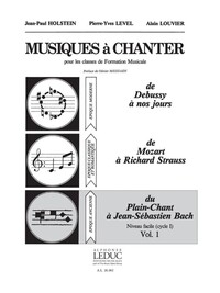 PIERRE-YVES LEVEL & ALAIN LOUVIER : MUSIQUES A CHANTER VOL 1 : DU PLAIN-CHANT A BACH - CYCLE 1