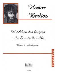 HECTOR LOUIS BERLIOZ: L'ADIEU DES BERGERS A LA SAINTE FAMILLE (CHORAL-MIXED ACCOMPANIED)