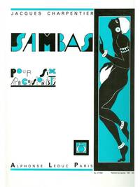 JACQUES CHARPENTIER: SAMBAS POUR 6 PERCUSSIONISTES NO.8 (PERCUSSION ENSEMBLE)