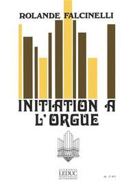 ROLANDE FALCINELLI: INITIATION A L'ORGUE