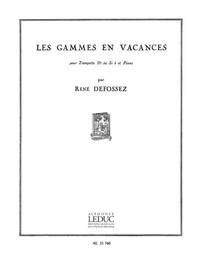 RENE DEFOSSEZ: LES GAMMES EN VACANCES (TRUMPET & PIANO) TROMPETTE