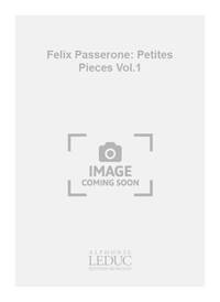 FELIX PASSERONE: PETITES PIECES VOL.1 (PERCUSSION(S) & PIANO)