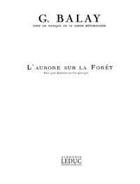 GUILLAUME BALAY: L'AURORE SUR LA FORET (QUINTET-WIND)