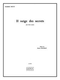 PIERRE PETIT: IL NEIGE DES SECRETS (MEZZO/BAR) (VOICE & PIANO)