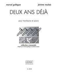 MARCEL GALIEGUE/JEROME NAULAIS: DEUX ANS DEJA (TROMBONE/PIANO)