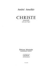 ANDRE AMELLER: CHRISTE-OFFRANDE OP.248 (ORGAN)