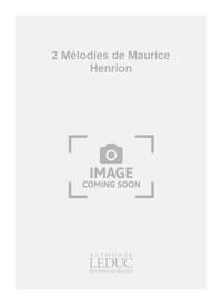 GEORGES MIGOT: 2 MELODIES DE MAURICE HENRION (SOP/TEN) (VOICE & PIANO)