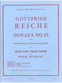 GOTTFRIED REICHE: SONATA NO.15 (QUARTET-BRASS)