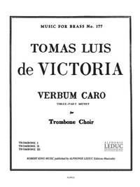 TOMAS LUIS DA VITTORIA: VERBUM CARO (TROMBONES 3)