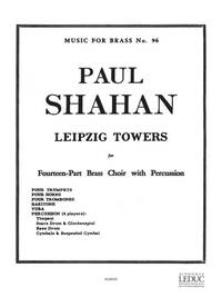 PAUL SHAHAN: LEIPZIG TOWERS (ENSEMBLE-BRASS 8 OR MORE)