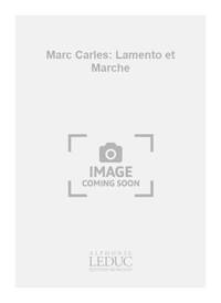 MARC CARLES: LAMENTO ET MARCHE (TROMBONES 4)