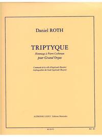 DANIEL ROTH: TRIPTYQUE: HOMMAGE A PIERRE COCHEREAU (ORGAN)