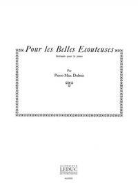 PIERRE MAX DUBOIS: POUR LES BELLES ECOUTEUSES, SERENADES (PIANO SOLO) PIANO