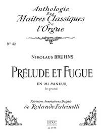 NIKOLAUS BRUHNS: PRELUDE ET FUGUE IN E MINOR (MAITRES CLASSIQUES NO.42) (ORGAN)