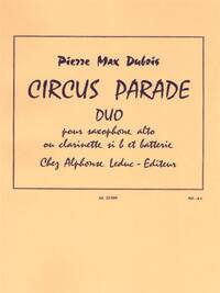 PIERRE MAX DUBOIS: CIRCUS PARADE DUO (ALTO SAXOPHONE/DRUMS)