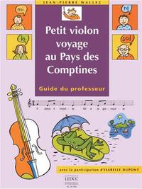 JEAN-PIERRE WALLEZ: PETIT VIOLON VOYAGE AU PAYS DES COMPTINES - GUIDE DU PROFESSEUR