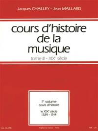 COURS D'HISTOIRE DE LA MUSIQUE TOME 3 (19EME SIECLE-1789/1914)VOL.1:COURS
