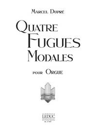 DUPRE 4 FUGUES MODALES OP.63 ORGAN BOOK