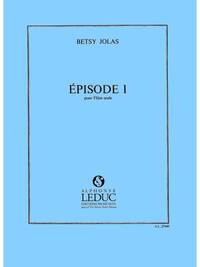 BETSY JOLAS: EPISODE 1ERE (FLUTE SOLO)
