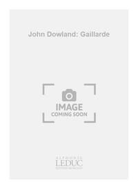 JOHN DOWLAND: GAILLARDE (COLL. GUITARE NO.38) (GUITAR SOLO)