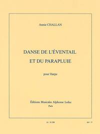 ANNIE CHALLAN: DANSE DE L'EVENTAIL ET DU PARAPLUIE (HARP SOLO)