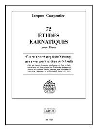 JACQUES CHARPENTIER: 72 ETUDES KARNATIQUES - 9E CYCLE (PIANO SOLO) PIANO