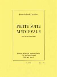FRANCIS-PAUL DEMILLAC: PETITE SUITE MEDIEVALE (FLUTE/GUITAR)