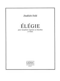 JINDRICH FELD: ELEGIE (SAXOPHONE-SOPRANO & PIANO)