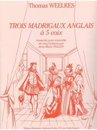 THOMAS WEELKES: 3 MADRIGAUX ANGLAIS (GUITAR ENSEMBLE (5 PLUS))