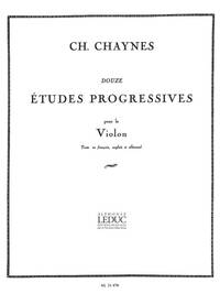CHARLES CHAYNES: 12 ETUDES PROGRESSIVES (VIOLIN SOLO)