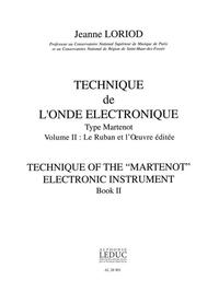 JEANNE LORIOD: TECHNIQUE DE L'ONDE ELECTRONIQUE TYPE MARTENOT VOL.2 (ONDES MARTENOT SOLO)
