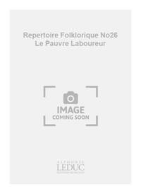 DELAMORINIERE REPERTOIRE FOLKLORIQUE NO26 LE PAUVRE LABOUREUR 3PT BK