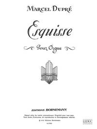 MARCEL DUPRE: ESQUISSE OP.41, NO.1 (ORGAN)