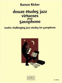 RAMON RICKER: 12 ETUDES JAZZ VIRTUOSES POUR SAXOPHONE