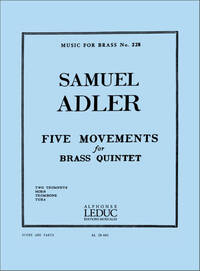 SAMUEL ADLER: 5 MOUVEMENTS (QUINTET-BRASS)