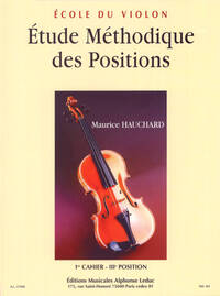 MAURICE HAUCHARD : ETUDE METHODIQUE DES POSITIONS 1ER CAHIER - 3EME POSITION - ECOLE DU VIOLON