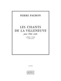 PIERRE PAUBON: LES CHANTS DE LA VILLENEUVE (FLUTE SOLO)