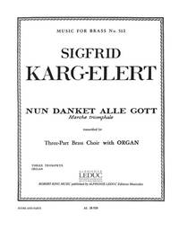 SIGFRID KARG-ELERT: NUN DANKET ALLE GOTT (TRUMPETS 3 & ORGAN) TROMPETTE