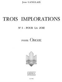 JEAN LANGLAIS: 3 IMPLORATIONS NO.1 (ORGAN)